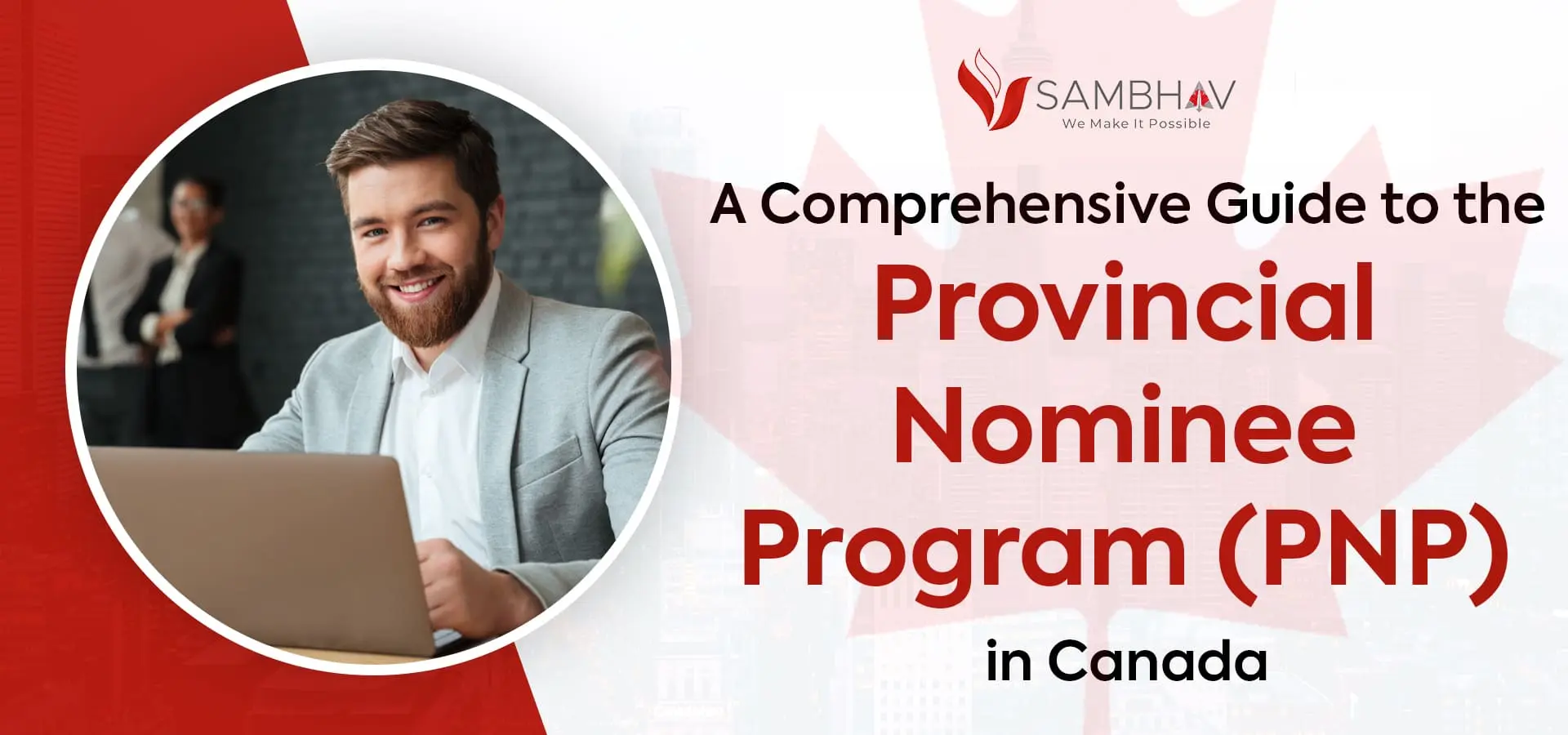 A Comprehensive Guide to the Provincial Nominee Program (PNP) in Canada
